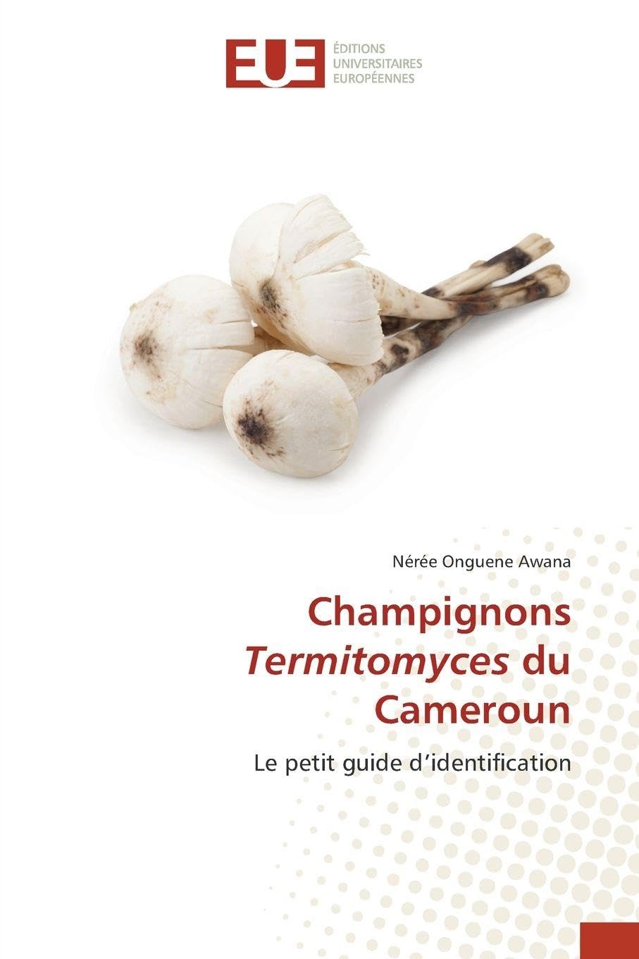 Champignons Termitomyces du Cameroun Natural Sciences