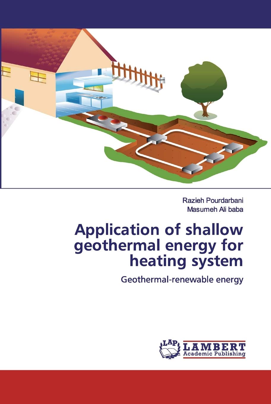 Application of shallow geothermal energy for heating system: Geothermal-renewable energy Business & Technology