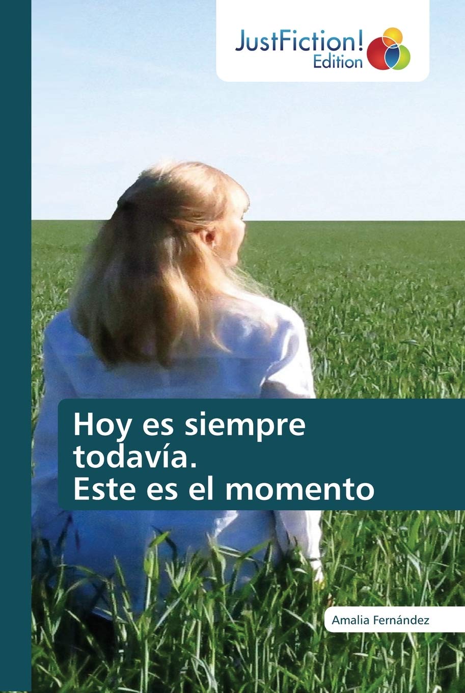 Hoy es siempre todavía. Este es el momento book