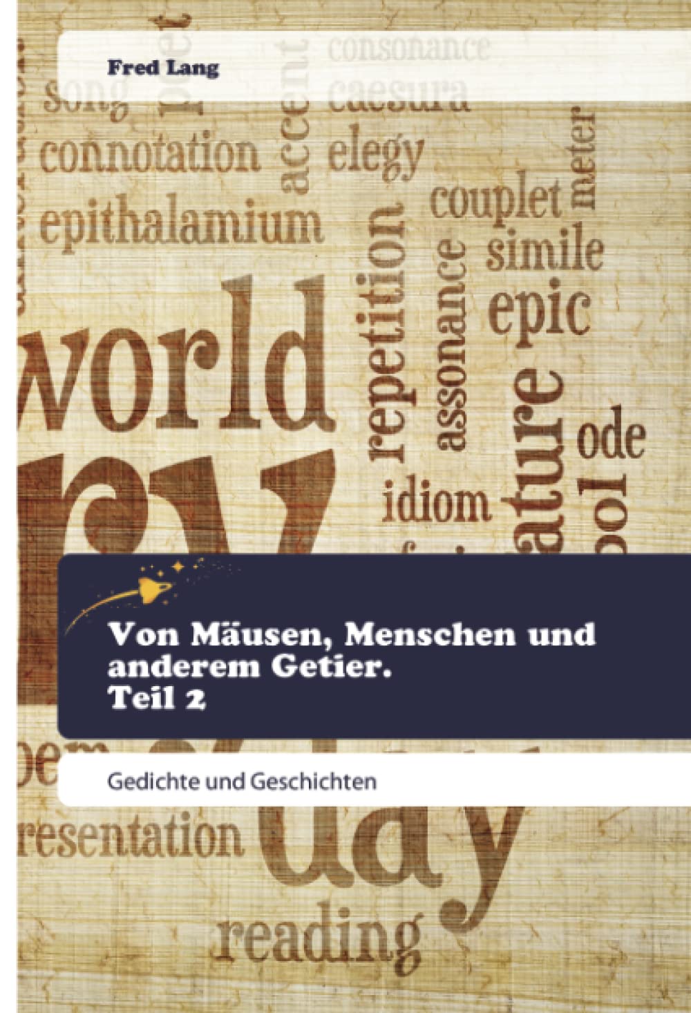 Von Mäusen, Menschen und anderem Getier. Teil 2: Gedichte und Geschichten Film, Art & Culture