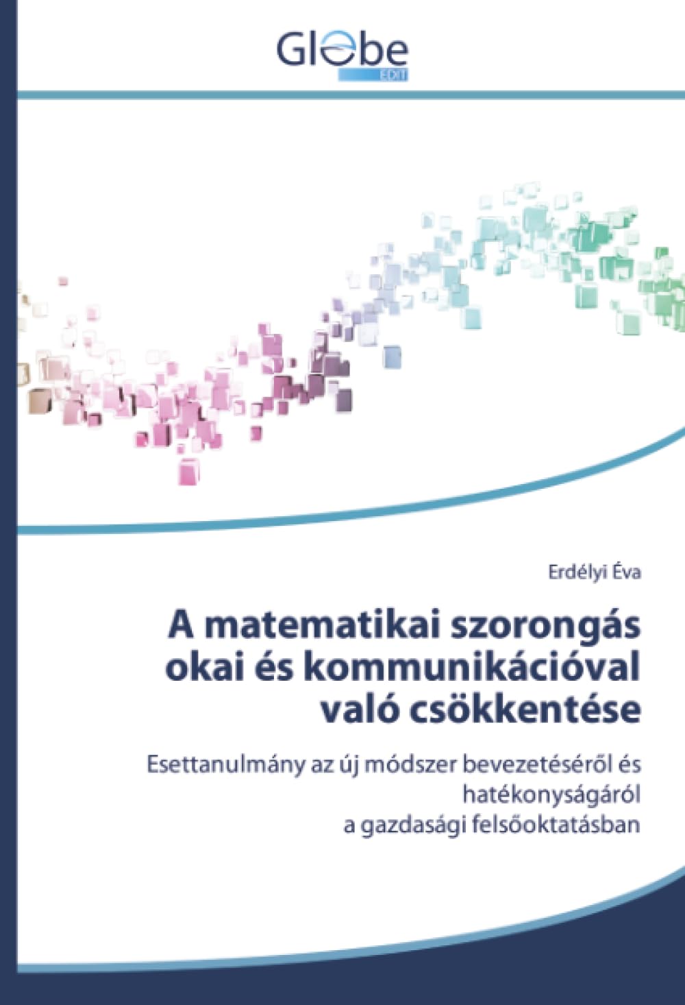 A matematikai szorongás okai és kommunikációval való csökkentése Books