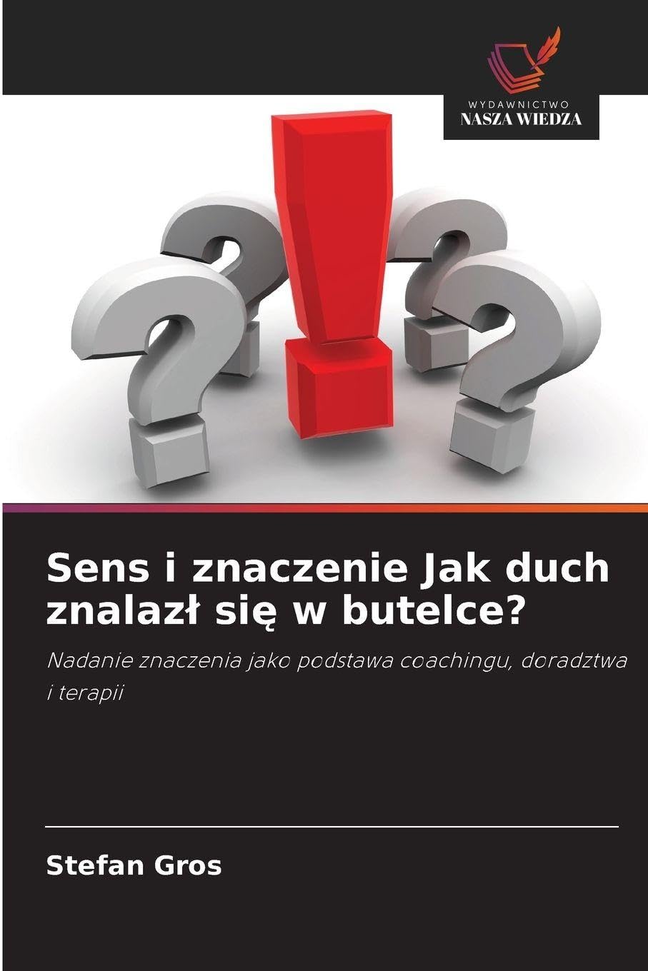 Sens i znaczenie Jak duch znalaz¿ si¿ w butelce? Books