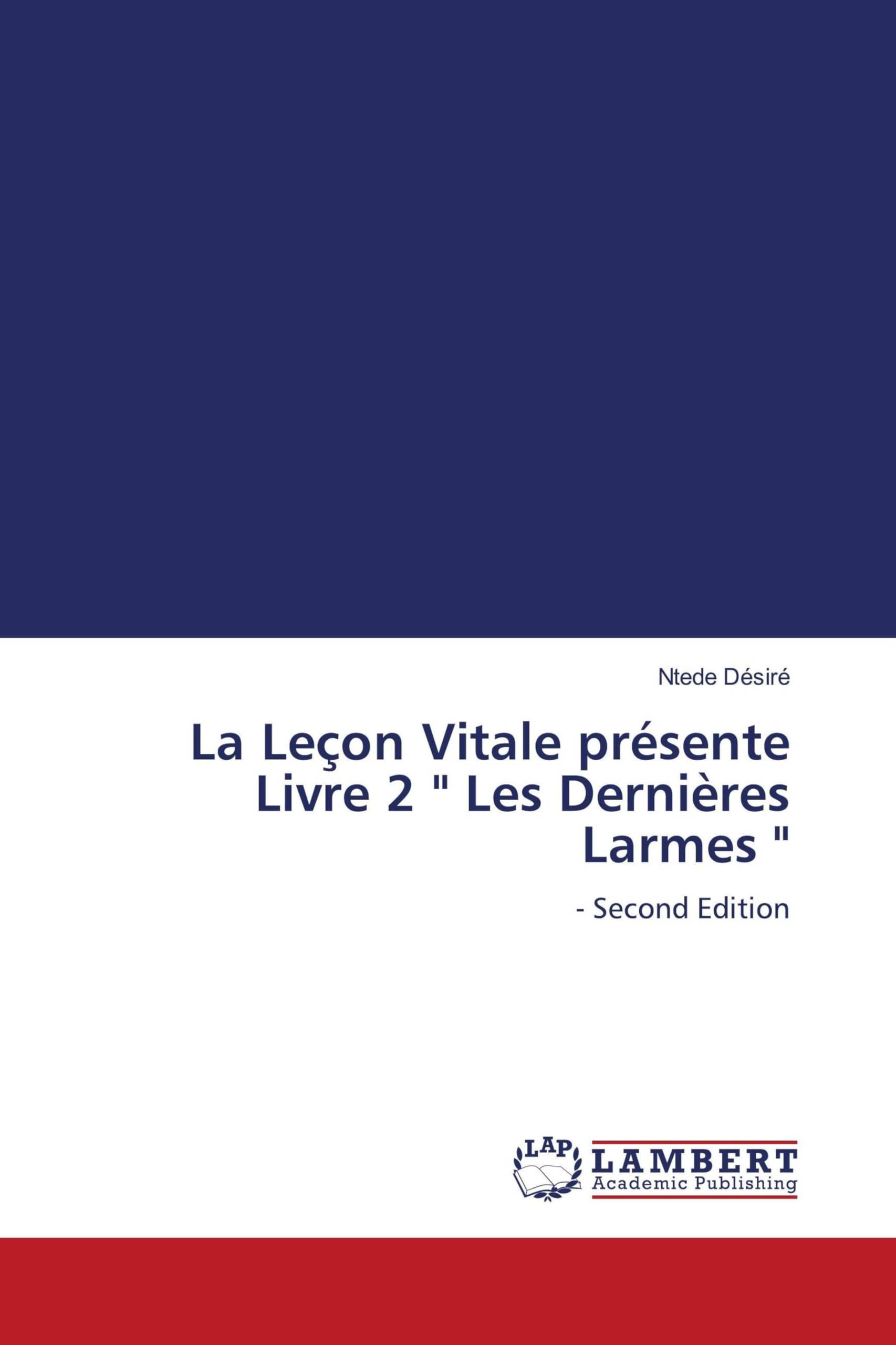 La Leçon Vitale présente Livre 2 " Les Dernières Larmes " Philosophy