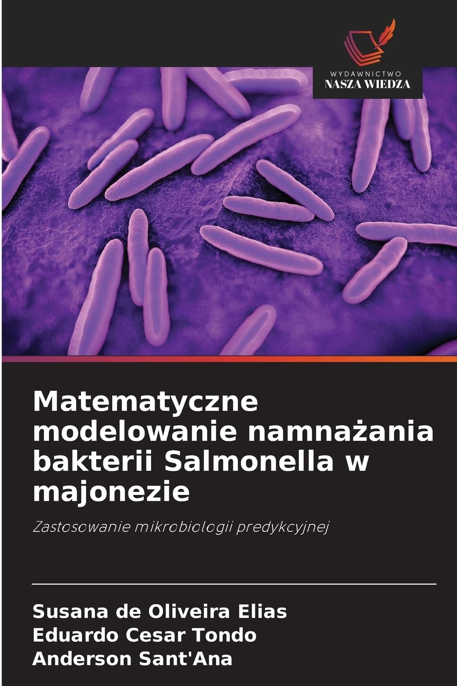 Matematyczne modelowanie namna¿ania bakterii Salmonella w majonezie Natural Sciences