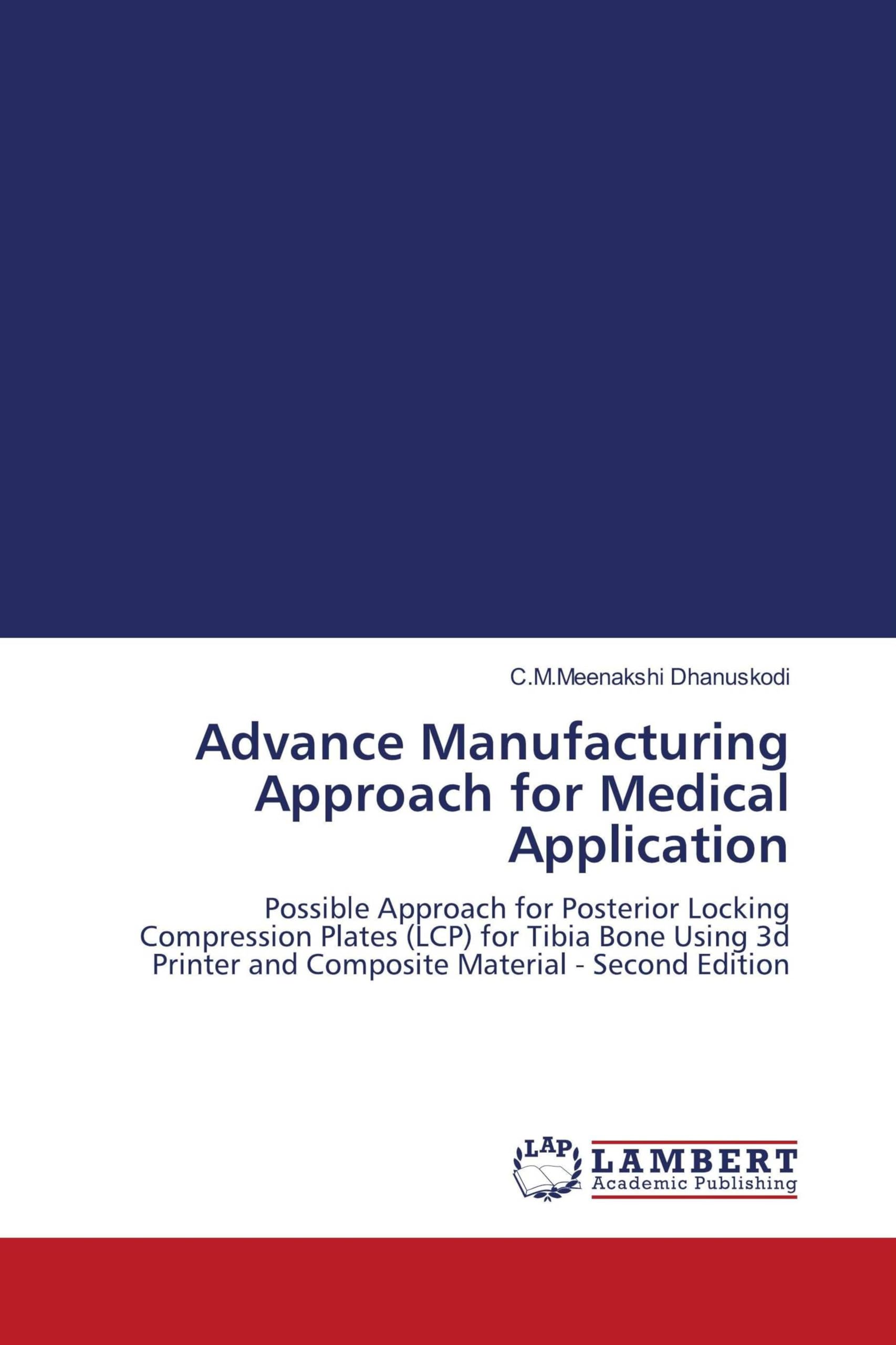 Advance Manufacturing Approach for Medical Application Business & Technology