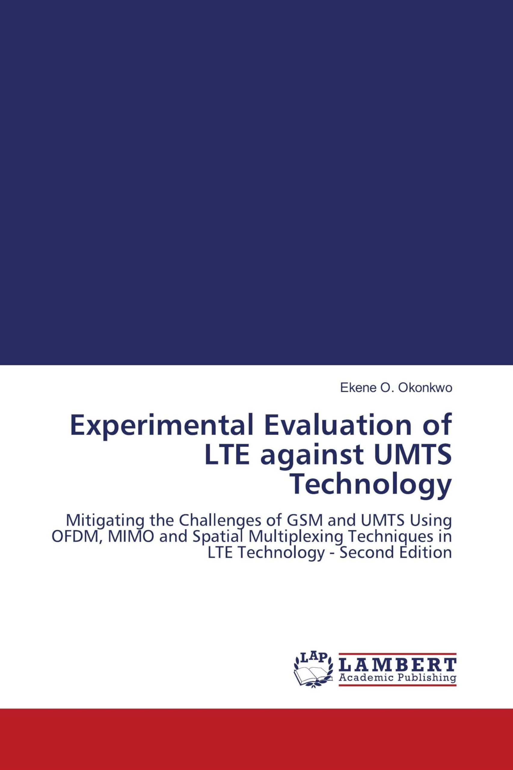 Experimental Evaluation of LTE against UMTS Technology Business & Technology