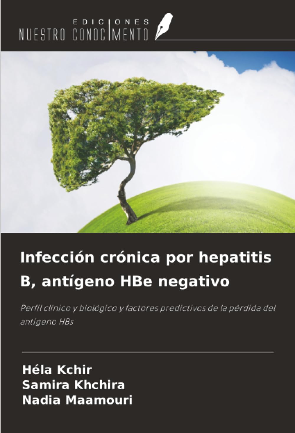 Infección crónica por hepatitis B, antígeno HBe negativo Medicine