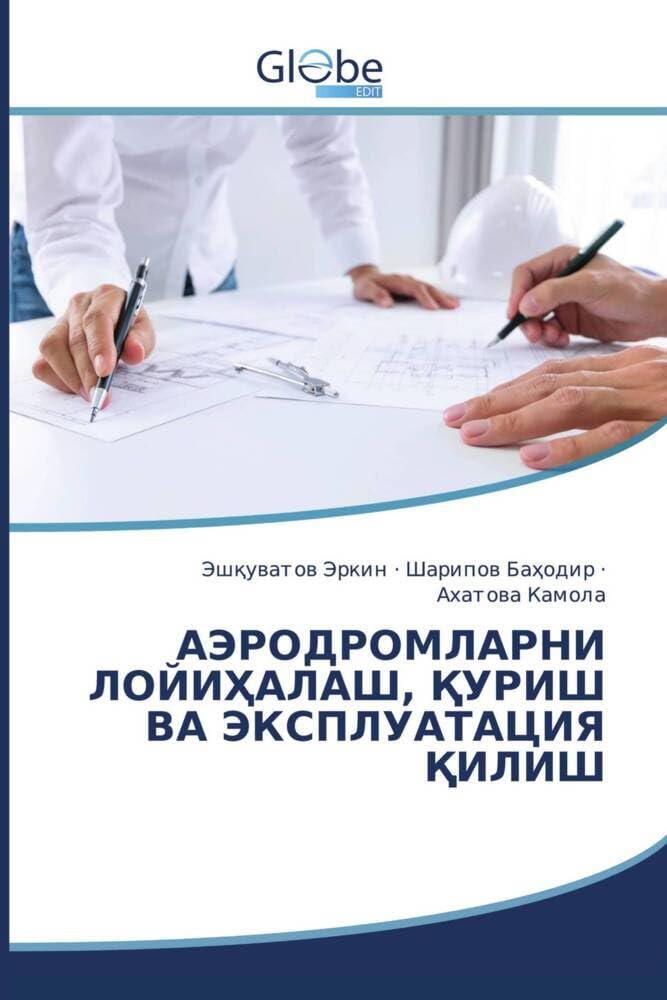 АЭРОДРОМЛАРНИ ЛОЙИҲАЛАШ, ҚУРИШ ВА ЭКСПЛУАТАЦИЯ ҚИЛИШ Architecture