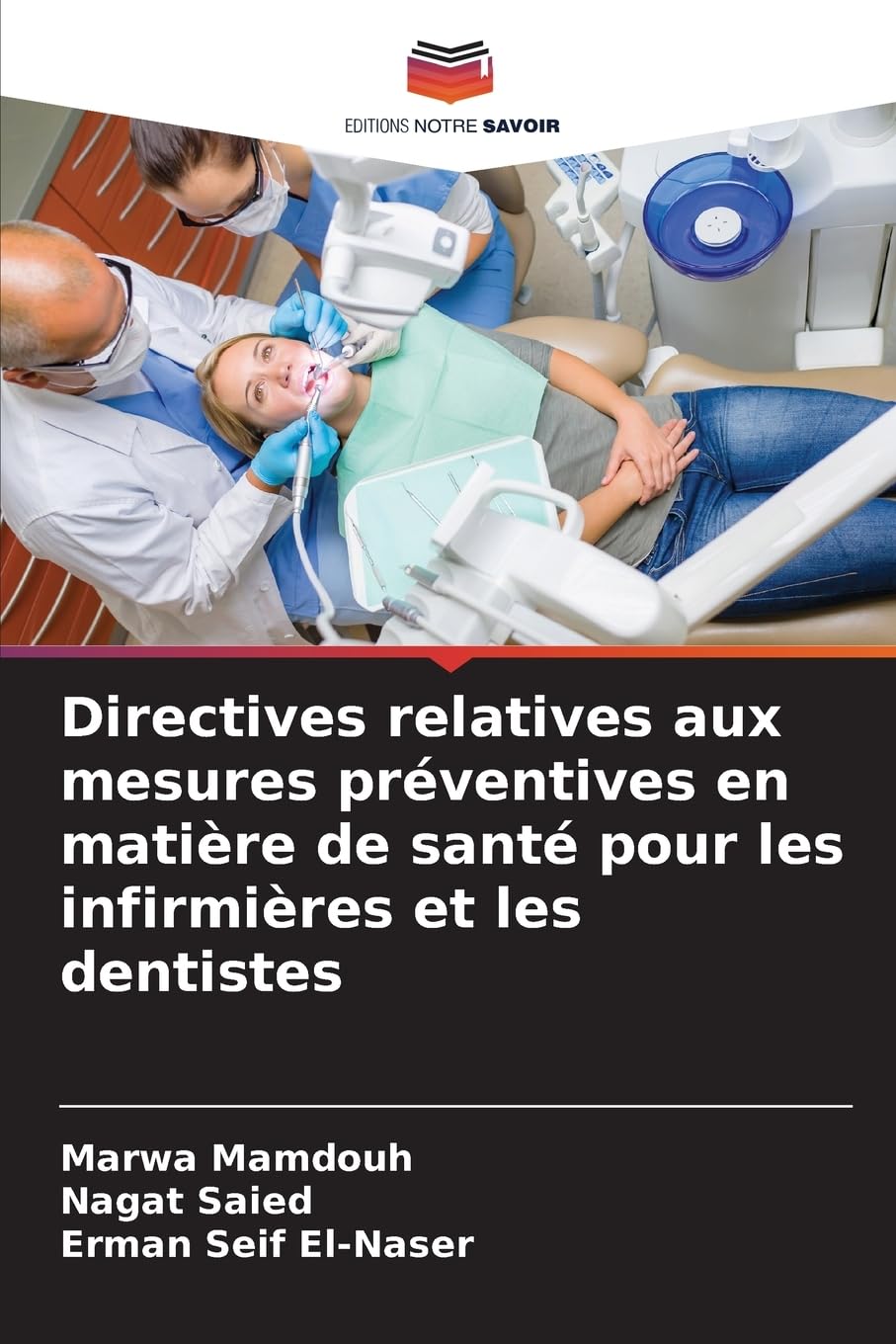 Directives relatives aux mesures préventives en matière de santé pour les infirmières et les dentistes Medicine