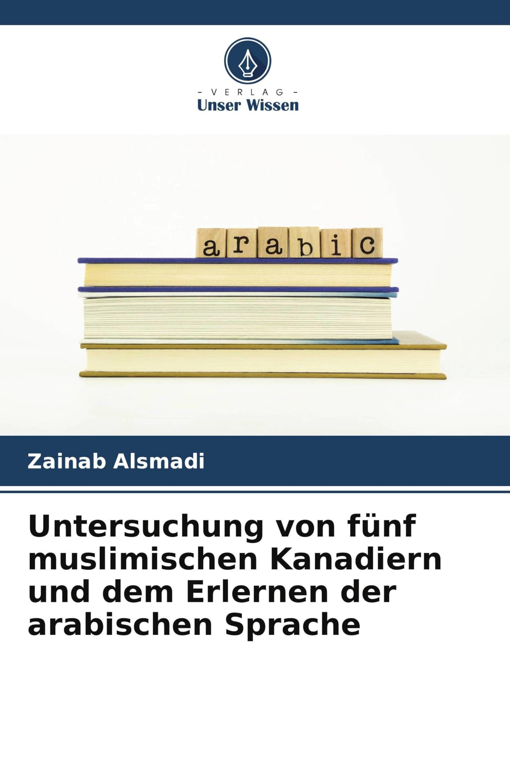 Untersuchung von fünf muslimischen Kanadiern und dem Erlernen der arabischen Sprache Books