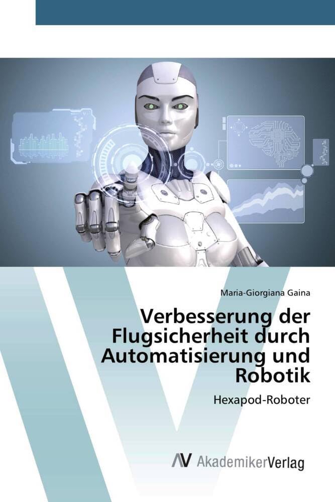 Verbesserung der Flugsicherheit durch Automatisierung und Robotik: Hexapod-Roboter Business & Technology