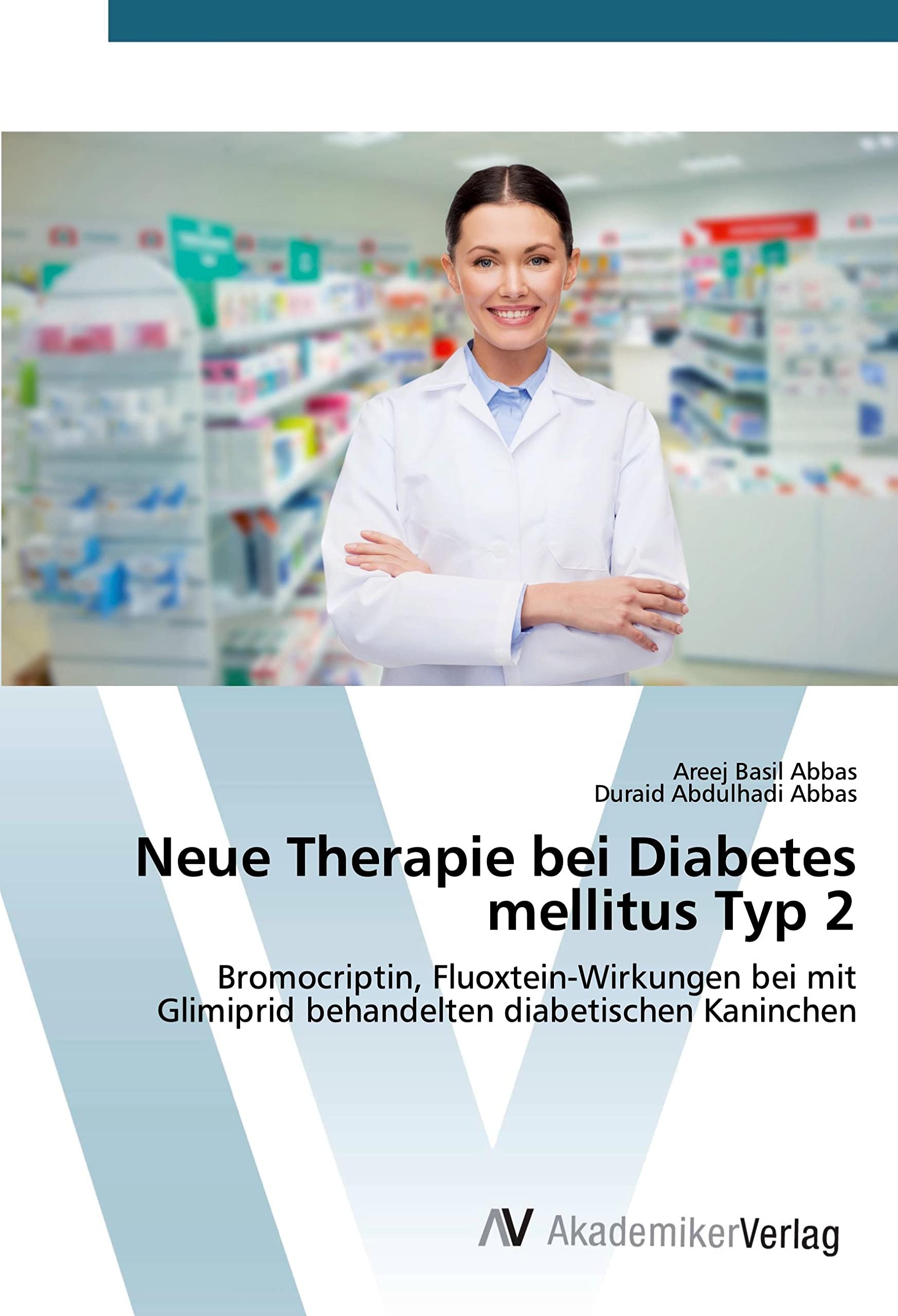 Neue Therapie bei Diabetes mellitus Typ 2: Bromocriptin, Fluoxtein-Wirkungen bei mit Glimiprid behandelten diabetischen Kaninchen Medicine