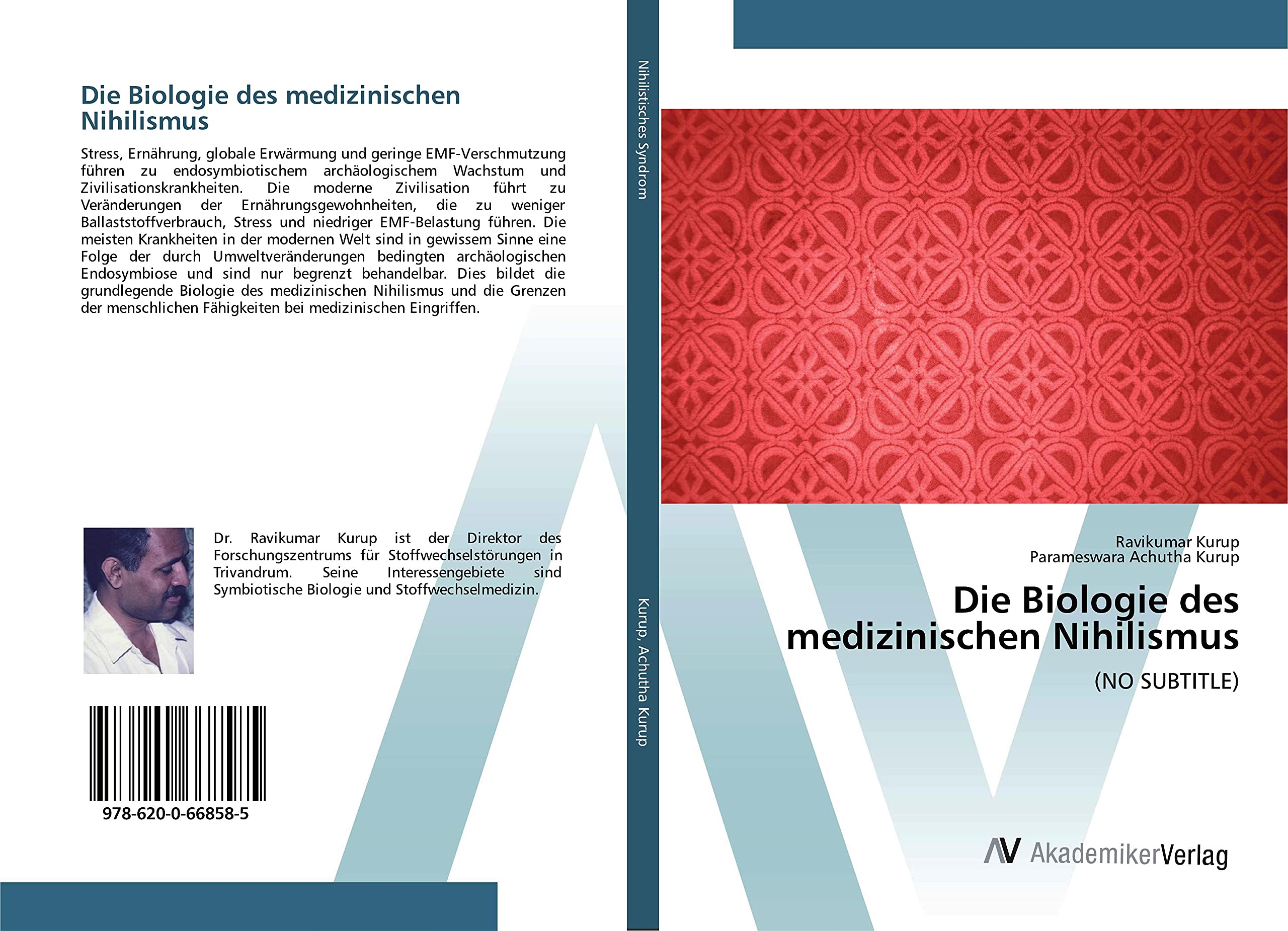 Die Biologie des medizinischen Nihilismus: (NO SUBTITLE) Business & Technology