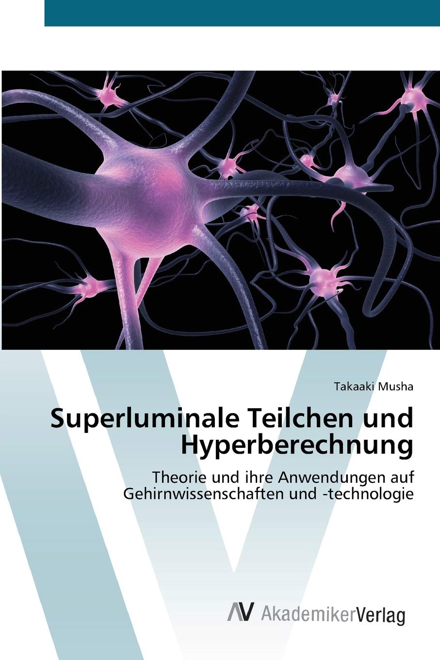 Superluminale Teilchen und Hyperberechnung: Theorie und ihre Anwendungen auf Gehirnwissenschaften und -technologie Law
