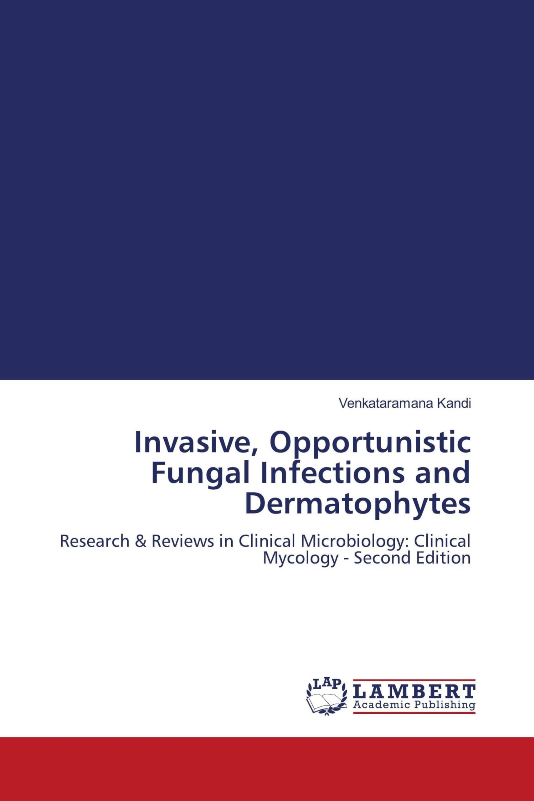 Invasive, Opportunistic Fungal Infections and Dermatophytes Medicine