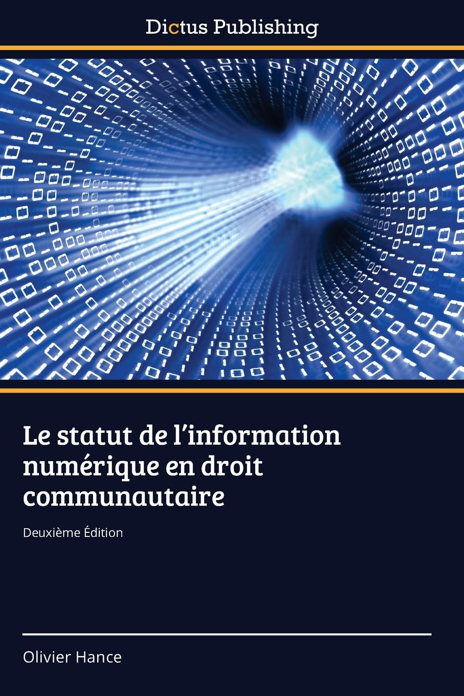 Le statut de l'information numérique en droit communautaire: Deuxième Édition Law