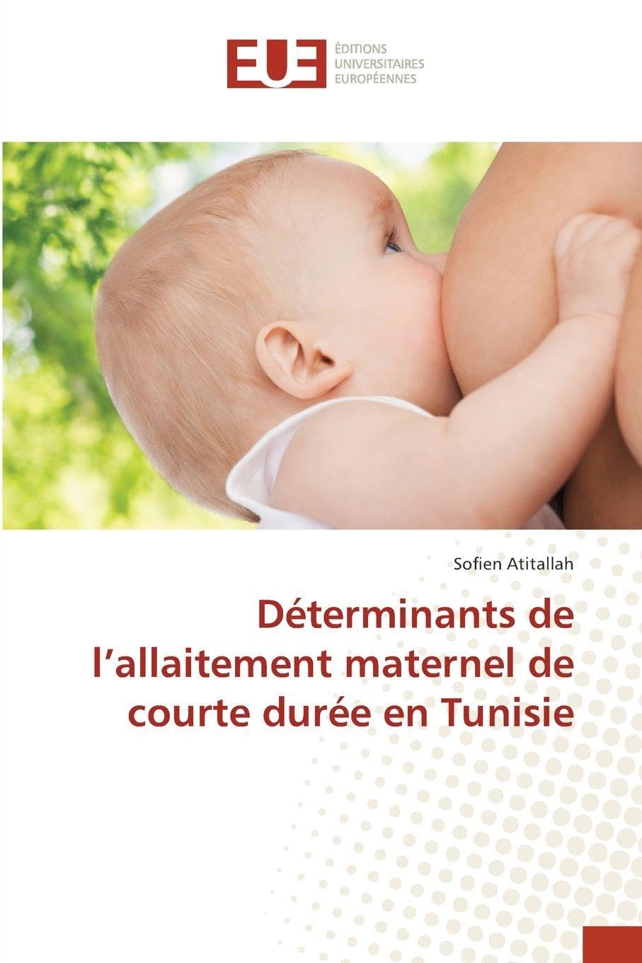 Déterminants de l'allaitement maternel de courte durée en Tunisie Medicine
