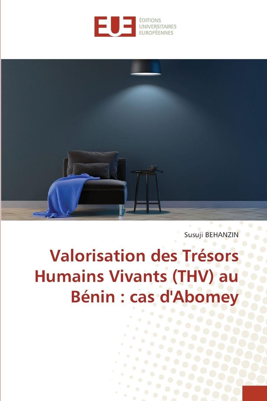 Valorisation des Trésors Humains Vivants (THV) au Bénin : cas d'Abomey Reference Books