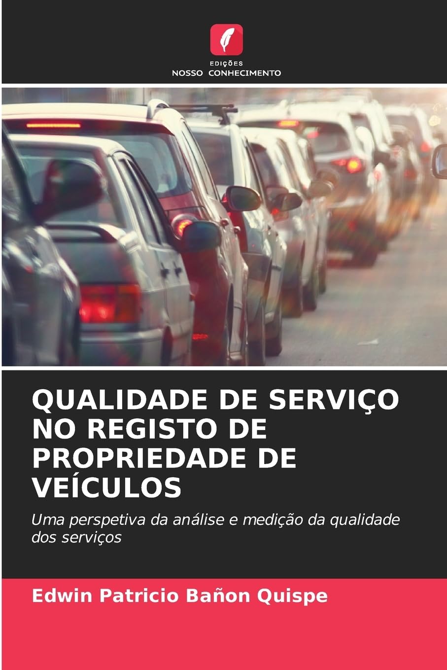 QUALIDADE DE SERVIÇO NO REGISTO DE PROPRIEDADE DE VEÍCULOS Books