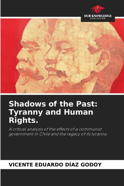 Shadows of the Past: Tyranny and Human Rights. Books