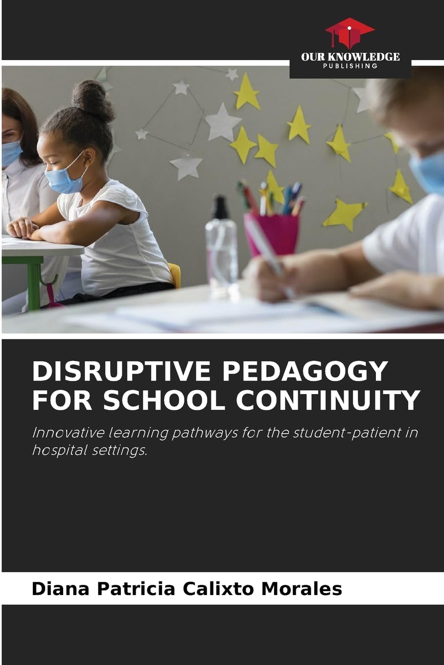 DISRUPTIVE PEDAGOGY FOR SCHOOL CONTINUITY Books