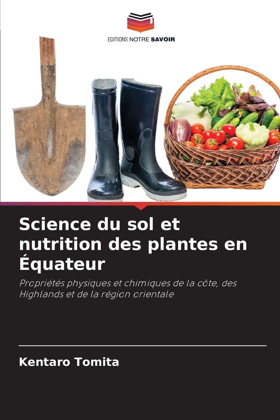 Science du sol et nutrition des plantes en Équateur: Propriétés physiques et chimiques de la côte, des Highlands et de la région orientale Natural Sciences