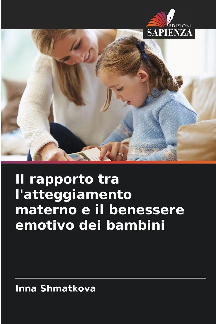 Il rapporto tra l'atteggiamento materno e il benessere emotivo dei bambini Psychology