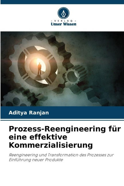 Prozess-Reengineering für eine effektive Kommerzialisierung Law