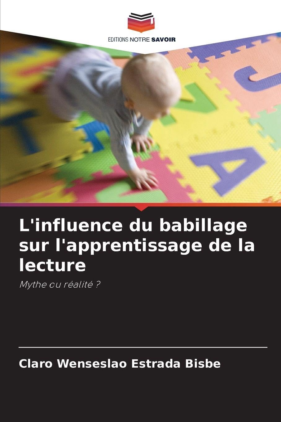 L'influence du babillage sur l'apprentissage de la lecture Education & Training