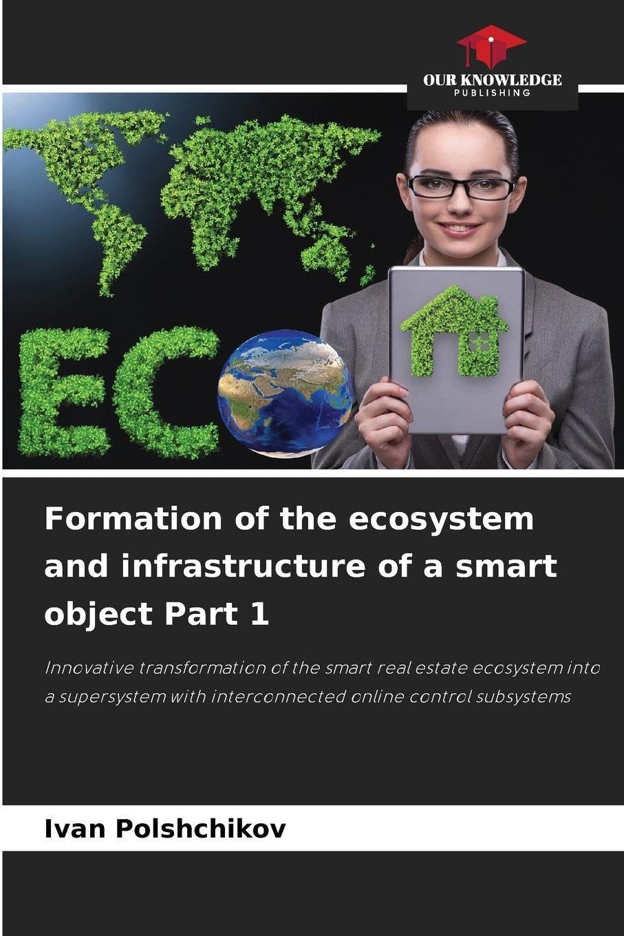 Formation of the ecosystem and infrastructure of a smart object Part 1 Business & Technology