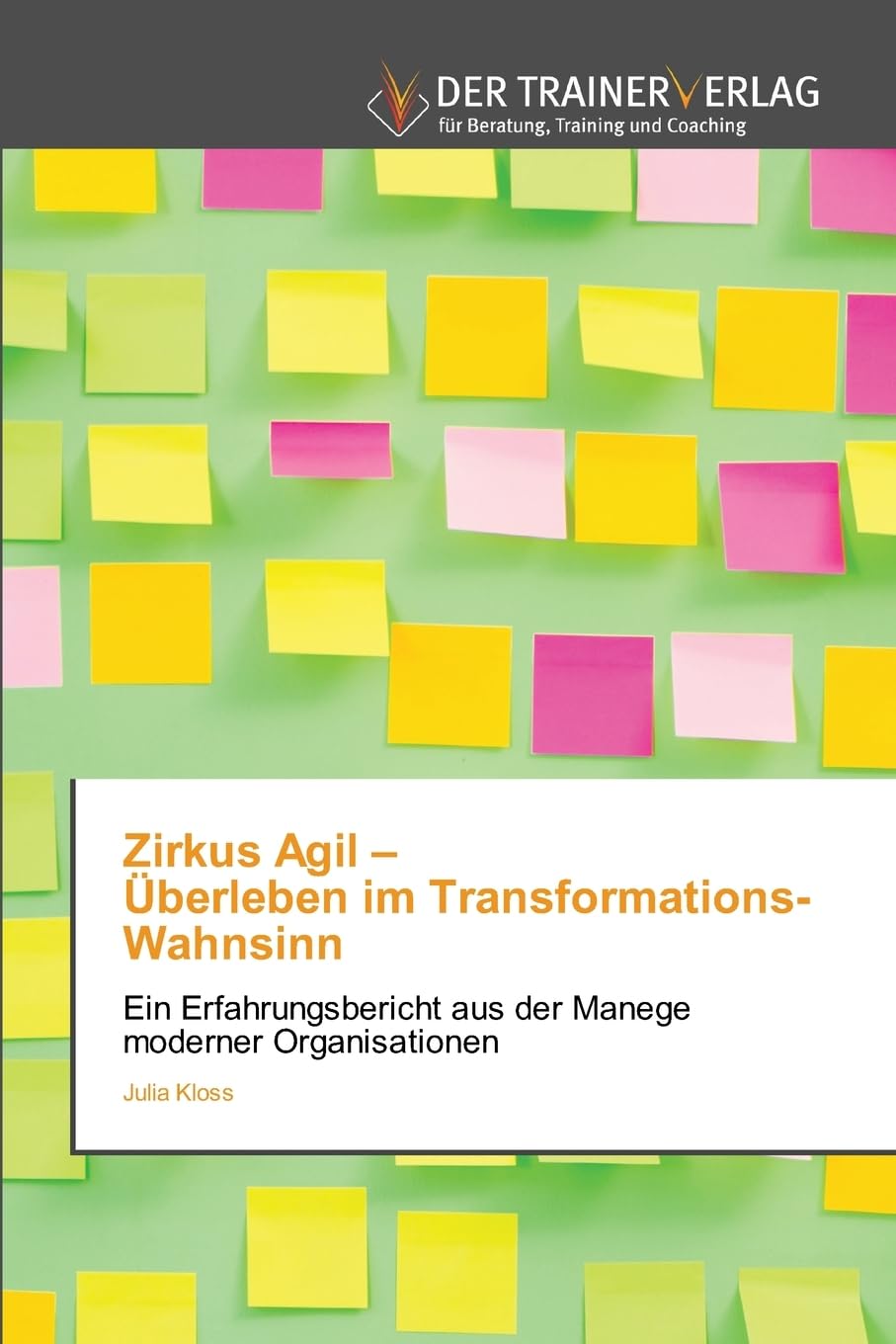 Zirkus Agil - Überleben im Transformations-Wahnsinn Law