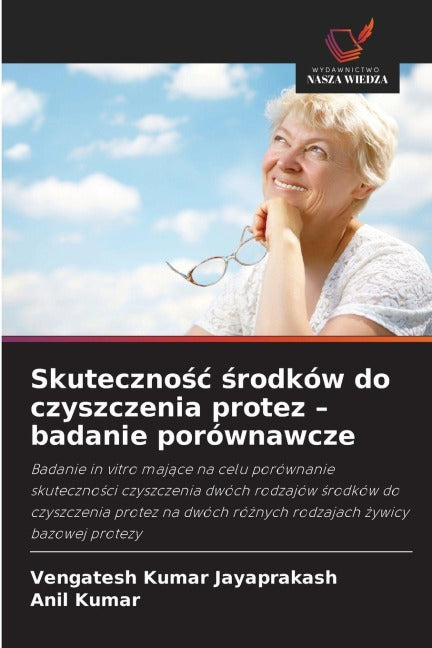 Skuteczno¿¿ ¿rodków do czyszczenia protez - badanie porównawcze Medicine