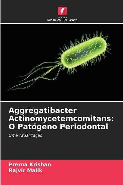 Aggregatibacter Actinomycetemcomitans: O Patógeno Periodontal Medicine
