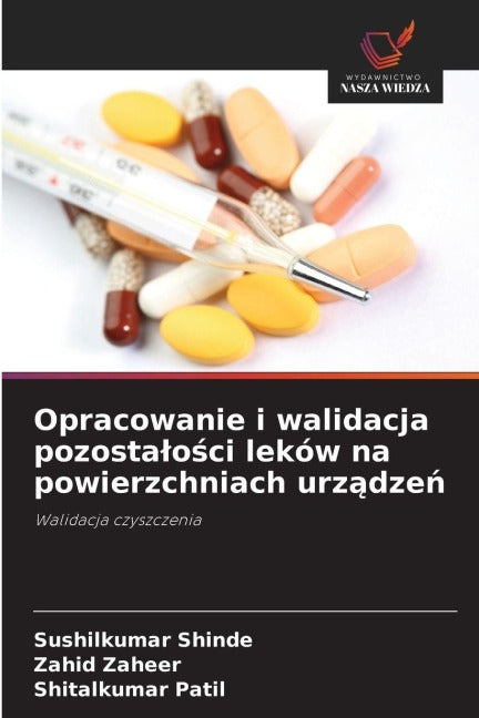 Opracowanie i walidacja pozosta¿o¿ci leków na powierzchniach urz¿dze¿ Medicine