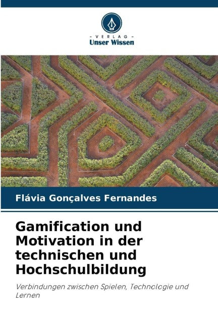 Gamification und Motivation in der technischen und Hochschulbildung Computer Science