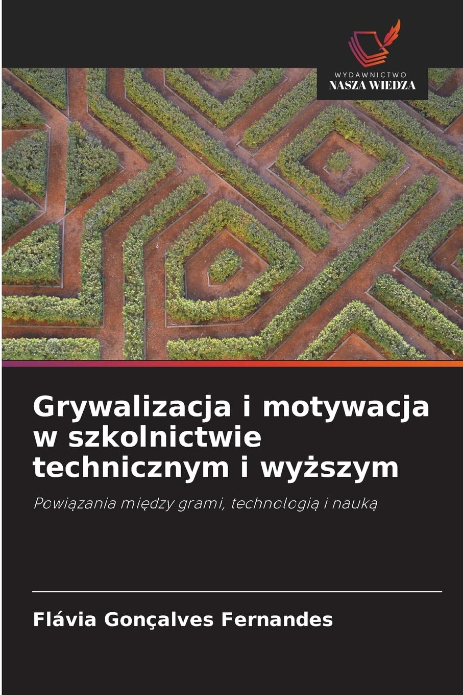 Grywalizacja i motywacja w szkolnictwie technicznym i wy¿szym Computer Science