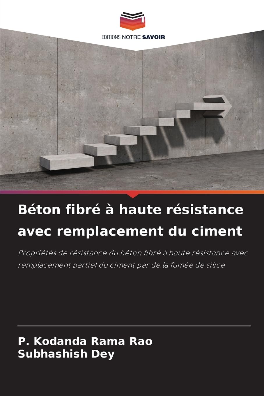 Béton fibré à haute résistance avec remplacement du ciment: Propriétés de résistance du béton fibré à haute résistance avec remplacement partiel du ciment par de la fumée de silice Law
