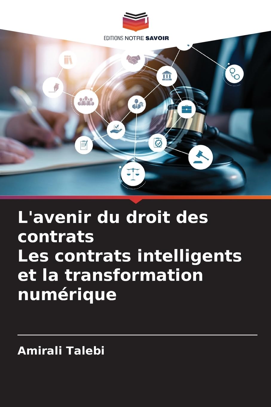 L'avenir du droit des contrats Les contrats intelligents et la transformation numérique Law