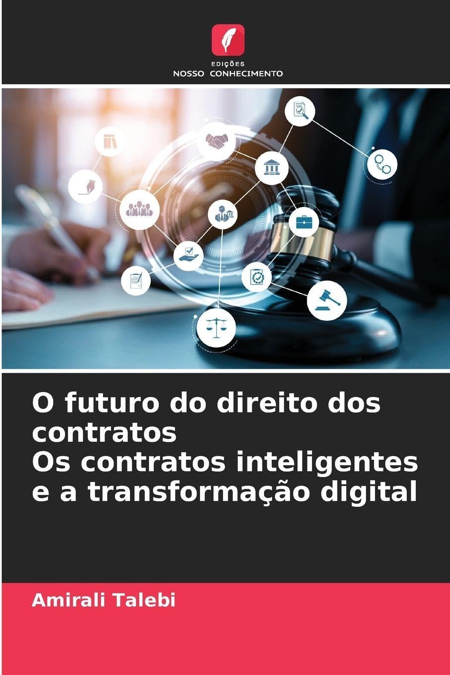 O futuro do direito dos contratos Os contratos inteligentes e a transformação digital Books