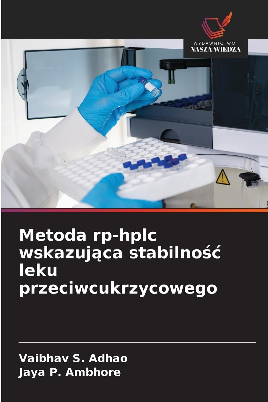 Metoda rp-hplc wskazuj¿ca stabilno¿¿ leku przeciwcukrzycowego Medicine