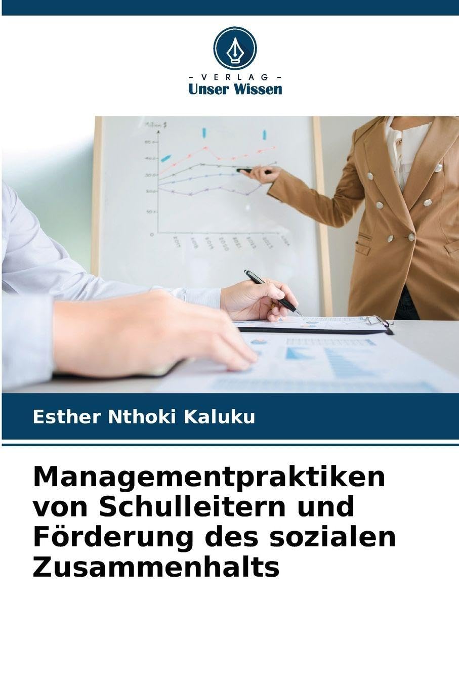 Managementpraktiken von Schulleitern und Förderung des sozialen Zusammenhalts Business, Finance & Career