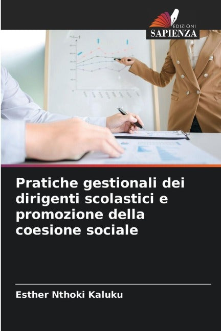 Pratiche gestionali dei dirigenti scolastici e promozione della coesione sociale Business, Finance & Career