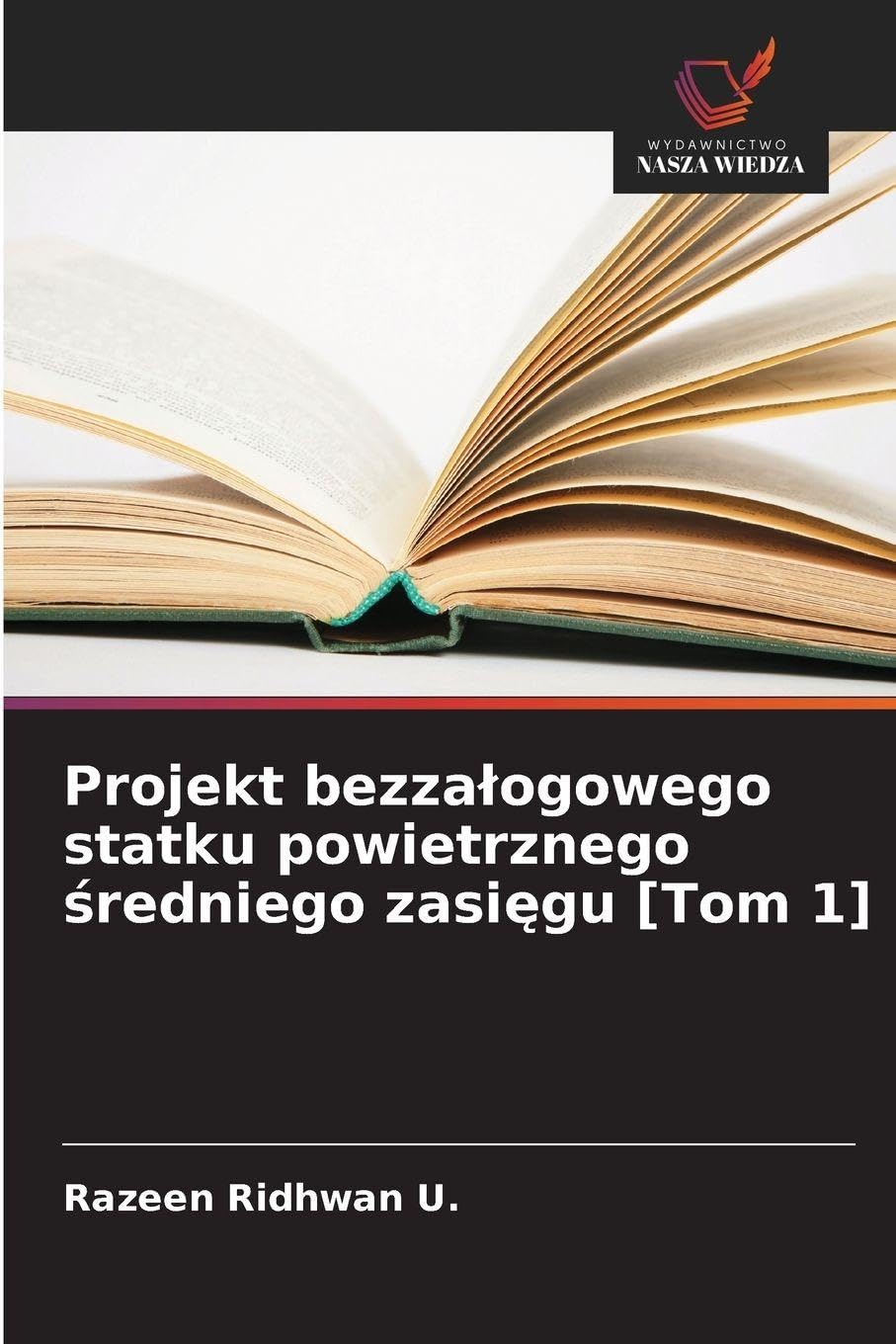 Projekt bezza¿ogowego statku powietrznego ¿redniego zasi¿gu [Tom 1] Leisure, Home & Garden