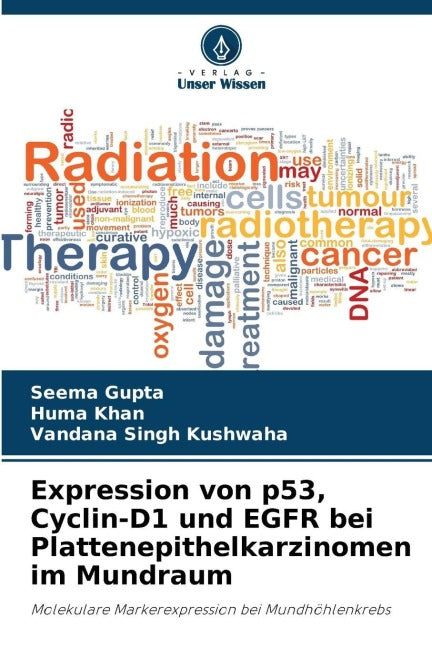Expression von p53, Cyclin-D1 und EGFR bei Plattenepithelkarzinomen im Mundraum Medicine