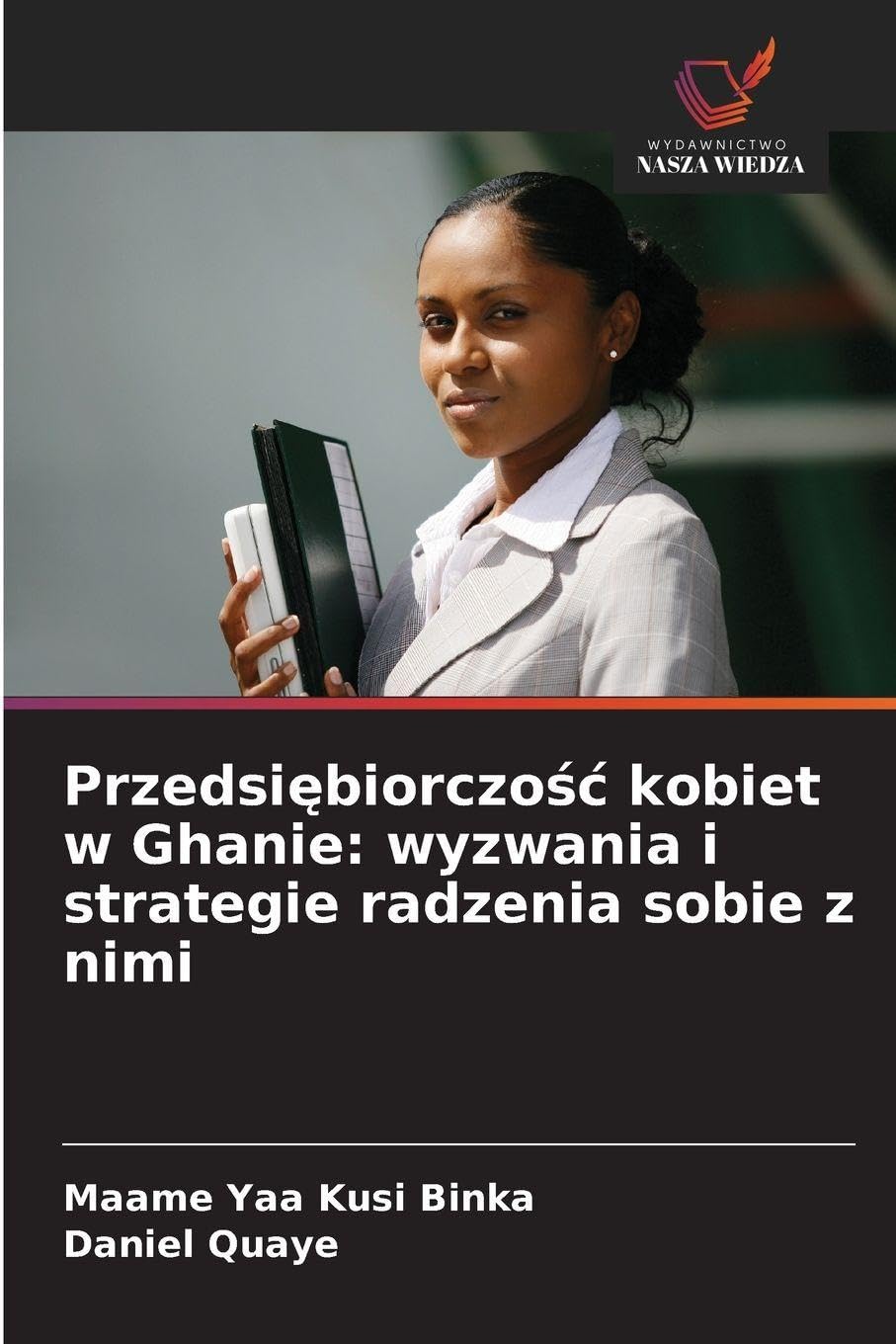 Przedsi¿biorczo¿¿ kobiet w Ghanie: wyzwania i strategie radzenia sobie z nimi Law
