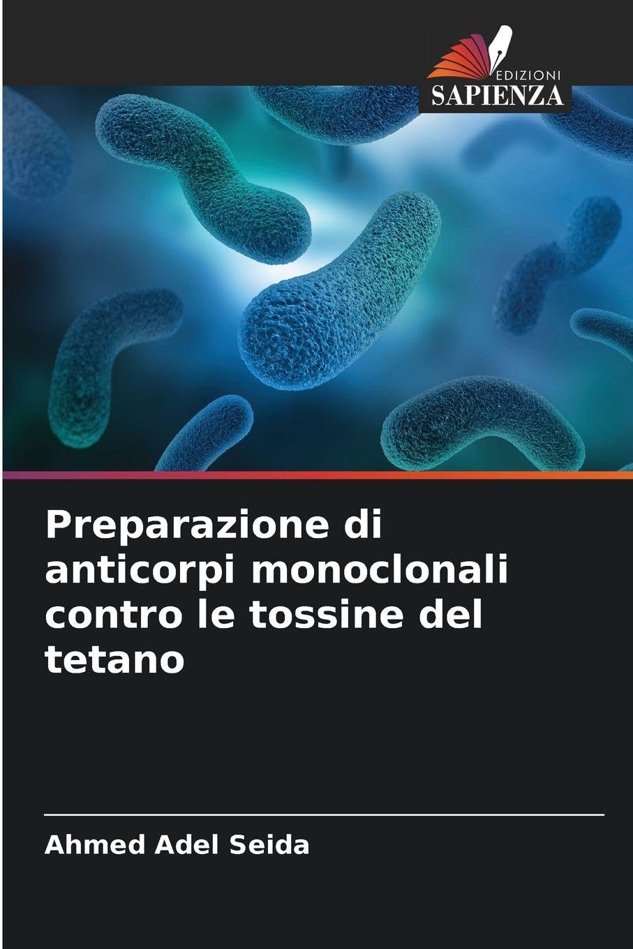 Preparazione di anticorpi monoclonali contro le tossine del tetano Medicine
