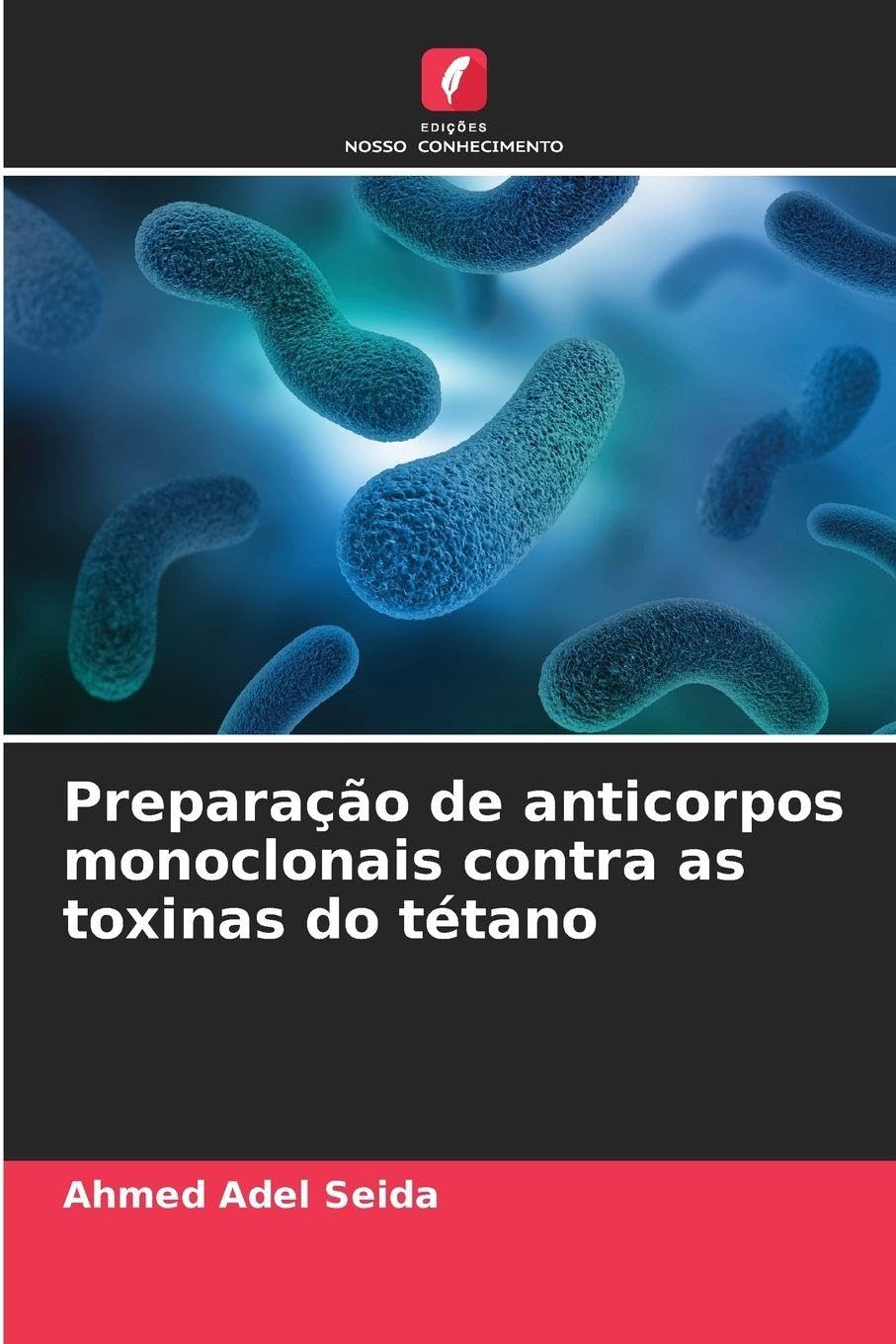 Preparação de anticorpos monoclonais contra as toxinas do tétano Medicine