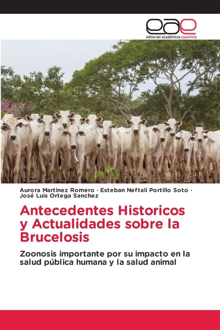 Antecedentes Historicos y Actualidades sobre la Brucelosis Medicine