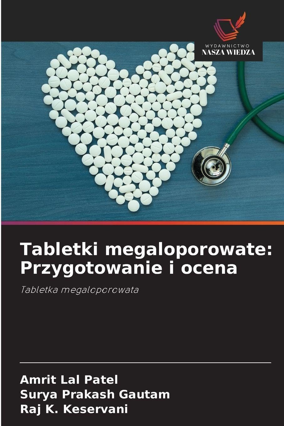 Tabletki megaloporowate: Przygotowanie i ocena Medicine