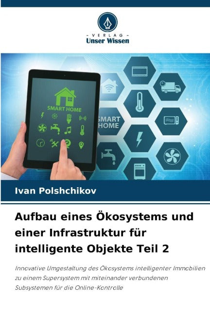 Aufbau eines Ökosystems und einer Infrastruktur für intelligente Objekte Teil 2 Business & Technology